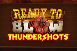 Ready to Blow: Thundershots - SNIPLAY88