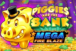 Mega Fire Blaze: Piggies and the Bank™ - SNIPLAY88