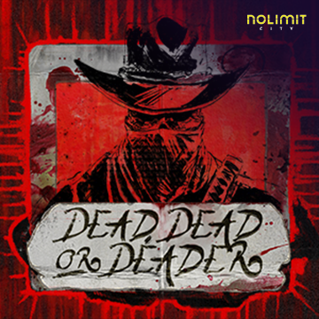 NolimitCity : Dead, Dead Or Deader - SNIPLAY88